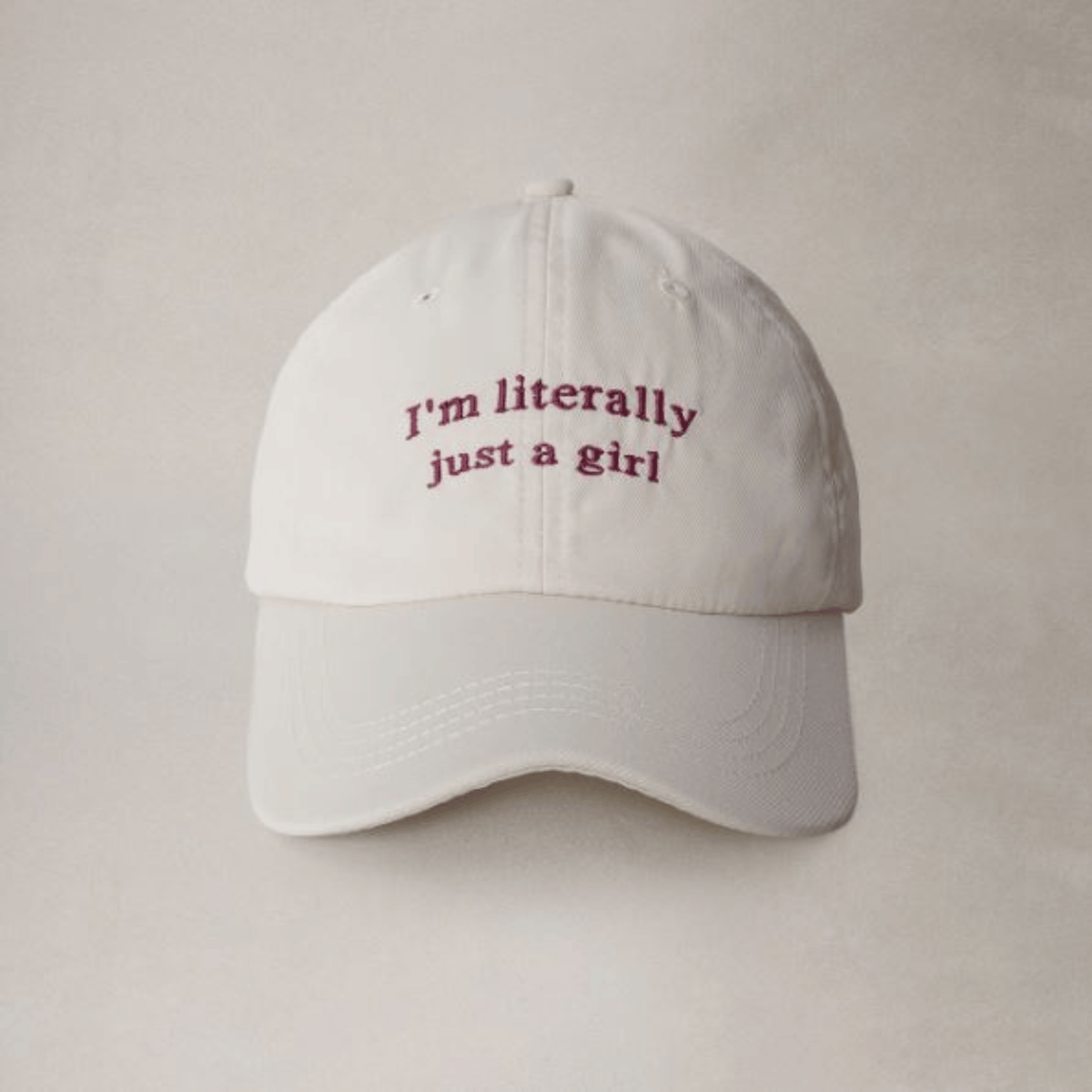 “I’m Literally Just a Girl” Embroidered Baseball Cap